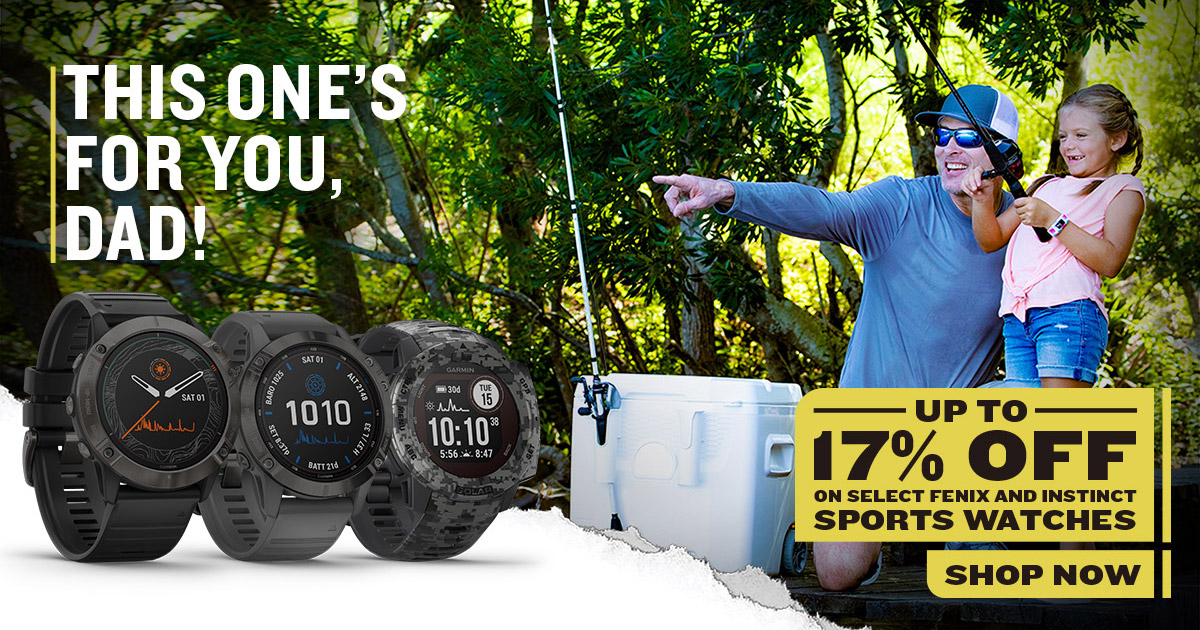 [20210617] Celebrate Father’s Day with Garmin! Enjoy up to 17% off selected Instinct and fēnix smart